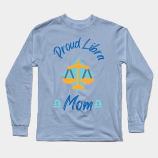 Proud Libra Mom Astrology Zodiac Long Sleeve T-Shirt
